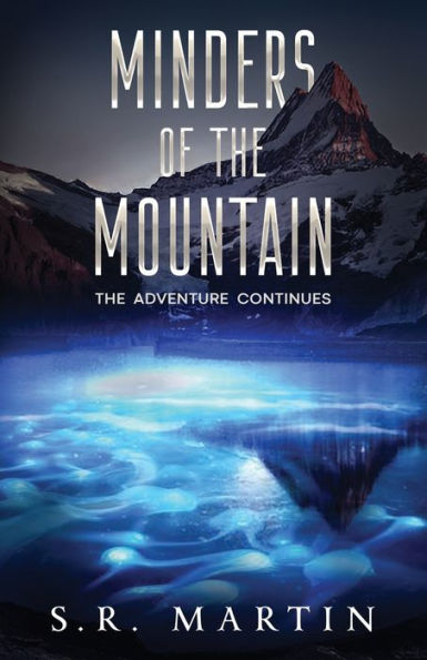 Minders of the Mountain The Adventure Continues