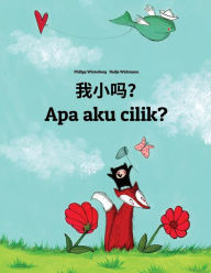 Title: Wo xiao ma? Apa aku cilik?: Chinese/Mandarin Chinese [Simplified]-Javanese (Basa Jawa): Children's Picture Book (Bilingual Edition), Author: Philipp Winterberg