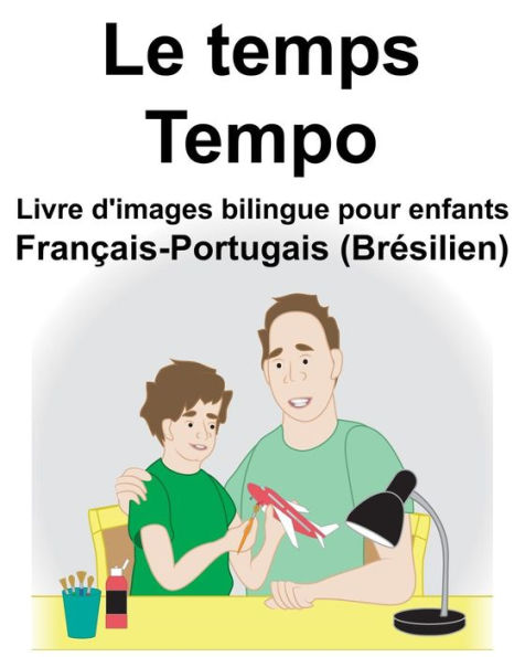 Français-Portugais (Brésilien) Le temps/Tempo Livre d'images bilingue pour enfants