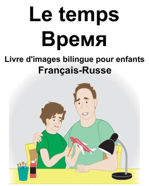 Français-Russe Le temps Livre d'images bilingue pour enfants