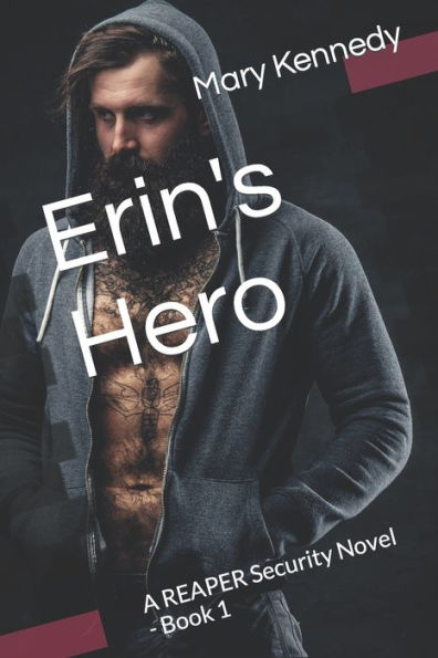 Erin's Hero: A REAPER Security Novel - Book 1