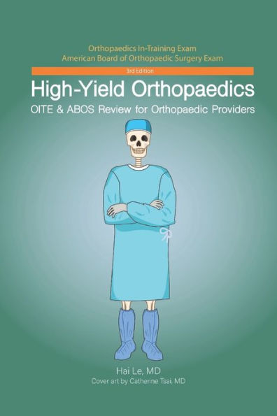High-Yield Orthopaedics: OITE & ABOS Review for Orthopaedic Providers