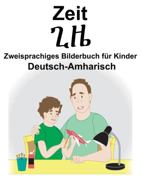 Deutsch-Amharisch Zeit Zweisprachiges Bilderbuch für Kinder