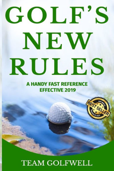 Golf's New Rules: A Handy Fast Reference Effective 2019