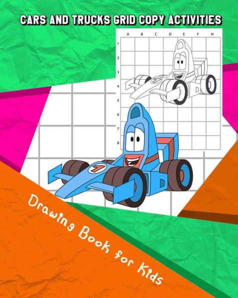 Cars and Trucks Grid Copy Activities: Drawing and Coloring Book for Kids (Education Game for Children)
