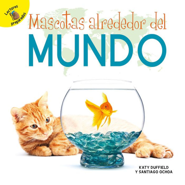 Mascotas alrededor del mundo: Pets Around the World