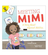 Title: Meeting Mimi: A Story About Different Abilities, Author: Dolan