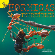 Title: Hormigas increíbles: Amazing Ants, Author: Santiago Ochoa