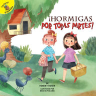 Title: ¡Hormigas por todas partes!: Ants Everywhere!, Author: Rosen