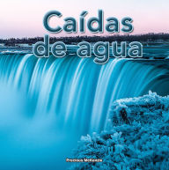 Title: Caídas de agua: Waterfalls, Author: Precious Mckenzie