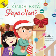 Title: ¿Dónde está Papá Noel?: Where Is Santa?, Author: Wells