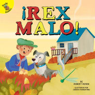Title: ¡Rex malo!: Bad Rex!, Author: Rosen