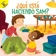 Title: ¿Qué está haciendo Sam?: What is Sam Making?, Author: Walters