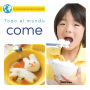 Todo el mundo come: Everyone Eats