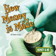 Title: How Money Is Made, Author: Schuh