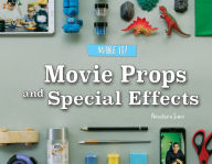 Title: Movie Props and Special Effects, Author: Suen