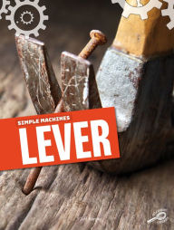 Title: Simple Machines Lever, Author: Barger