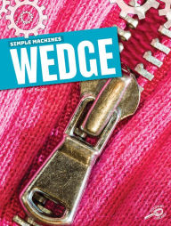 Title: Simple Machines Wedge, Author: Barger