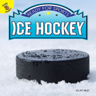 Title: Ready for Sports Ice Hockey, Author: Riley