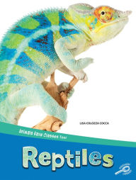 Title: Animals Have Classes Too! Reptiles, Author: Cocca