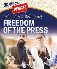 Title: Defining and Discussing Freedom of the Press, Author: Mihaly