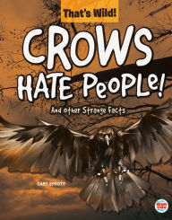 Title: Crows Hate People! And Other Strange Facts, Author: Sprott