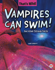 Title: Vampires Can Swim! And Other Strange Facts, Author: Sprott