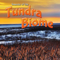 Title: Seasons Of The Tundra Biome, Author: Duke
