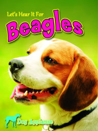 Title: Let's Hear It For Beagles, Author: Welsh