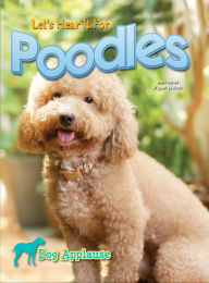 Title: Let's Hear It For Poodles, Author: Welsh