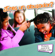 Title: ¿Eres un abusador?: Are You A Bully?, Author: Sam Williams