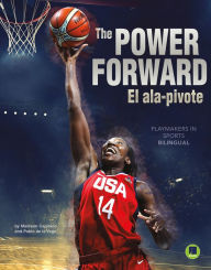 Title: The Power Forward: El ala-pivote, Author: Madison Capitano