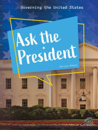 Title: Ask the President, Author: Christy Mihaly
