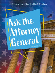 Title: Ask the Attorney General, Author: Christy Mihaly