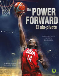 Title: The Power Forward: El ala-pívot, Author: Madison Capitano