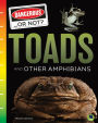 Toads and Other Amphibians