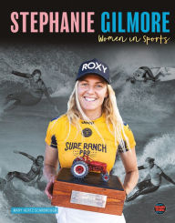 Title: Stephanie Gilmore, Author: Mary  Hertz Scarbrough