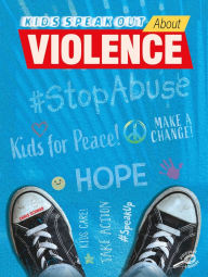 Title: Kids Speak Out About Violence, Author: Chris Schwab