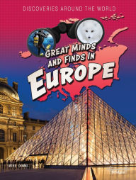 Title: Great Minds and Finds in Europe, Author: Downs