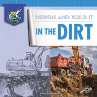 Title: Design and Build It in the Dirt, Author: Bethea