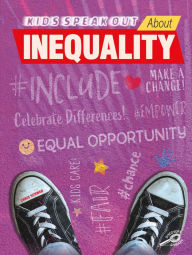 Title: Kids Speak Out About Inequality, Author: Christine Schwab