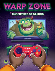 Title: Warp Zone: The Future of Gaming, Author: Duling