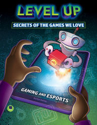 Title: Level Up: Secrets of the Games We Love, Author: Duling
