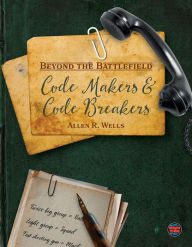 Title: Code Makers and Code Breakers, Author: Wells