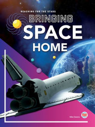 Title: Bringing Space Home, Author: Downs