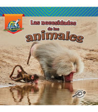 Title: Las necesidades de los animales: Animal Needs, Author: Amstutz