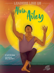 Title: Alvin Ailey, Author: Kaitlyn Duling