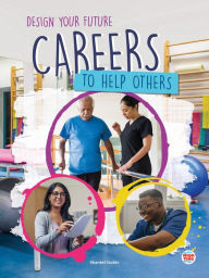 Title: Careers to Help Others, Author: Shantel Gobin