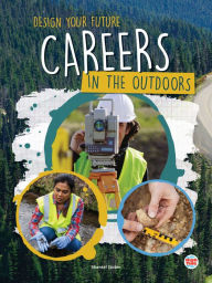 Title: Careers in the Outdoors, Author: Shantel Gobin