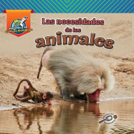 Title: Las necesidades de los animales: Animal Needs, Author: Lisa Amstutz